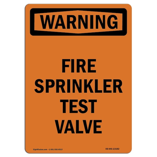 OSHA WARNING Sign, Fire Sprinkler Test Valve, 10in X 7in Aluminum, 7" W, 10" L, Portrait